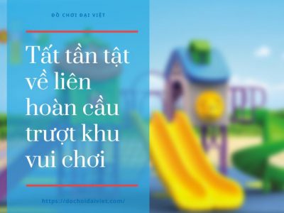 Tất tần tật về liên hoàn cầu trượt khu vui chơi