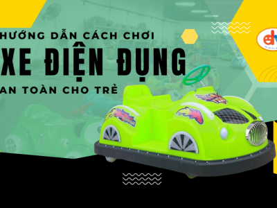 Hướng dẫn cách chơi xe điện đụng an toàn cho trẻ