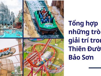 Tổng hợp những trò chơi giải trí trong thiên đường bảo sơn