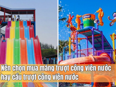 Nên chọn mua máng trượt công viên nước hay cầu trượt công viên nước