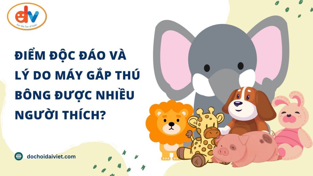 Điều độc đáo và lý do máy gắp gấu được nhiều người thích