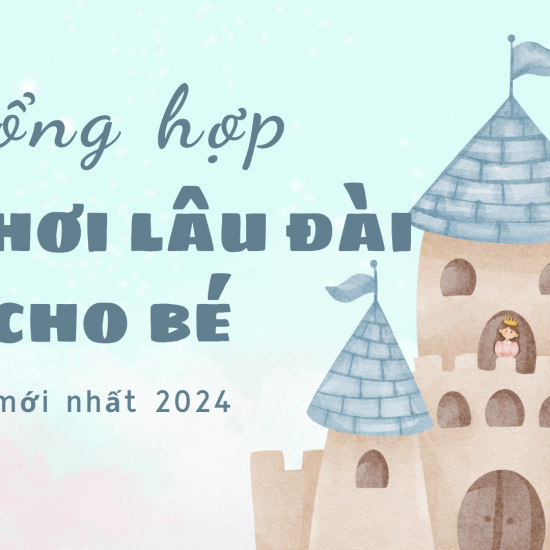 Tổng hợp những mẫu nhà hơi lâu đài cho bé mới nhất 2024